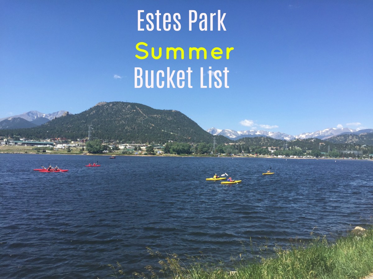 Estes Park Summer Bucket&nbsp;List